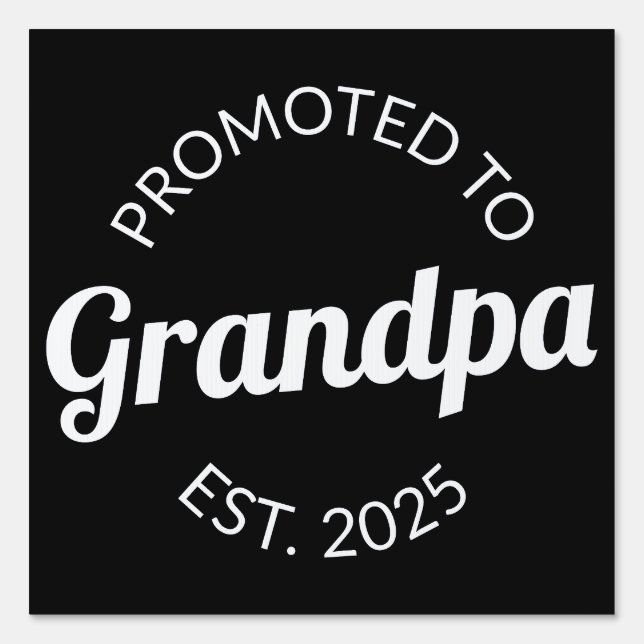 Promoted To Grandpa Est. 2025 I Sign (Front)