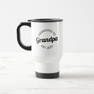 Promoted To Grandpa Est. 2025 I Travel Mug