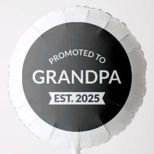 Promoted To Grandpa Est. 2025 II Balloon