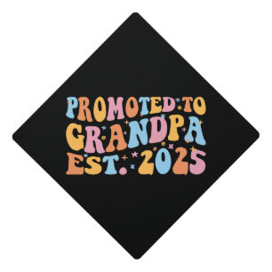 Promoted To Grandpa Est. 2025 III Graduation Cap Topper