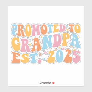 Promoted To Grandpa Est. 2025 III Sticker
