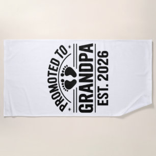 Promoted to Grandpa, Est. 2026, Funny New Grandpa  Beach Towel