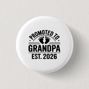 Promoted to Grandpa, Est. 2026, Funny New Grandpa  Button