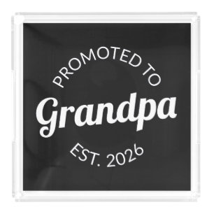 Promoted To Grandpa Est. 2026 I Acrylic Tray