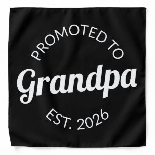 Promoted To Grandpa Est. 2026 I Bandana
