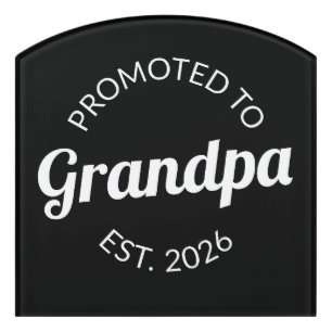 Promoted To Grandpa Est. 2026 I Door Sign