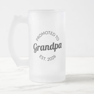 Promoted To Grandpa Est. 2026 I Frosted Glass Beer Mug