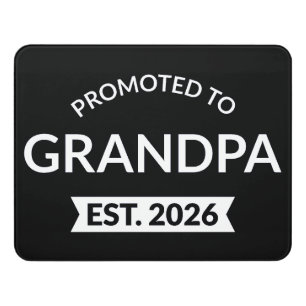 Promoted To Grandpa Est. 2026 II Door Sign