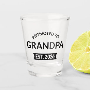 Promoted To Grandpa Est. 2026 II Shot Glass