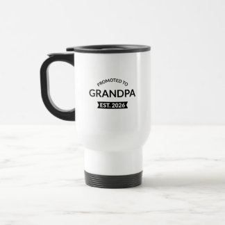 Promoted To Grandpa Est. 2026 II Travel Mug