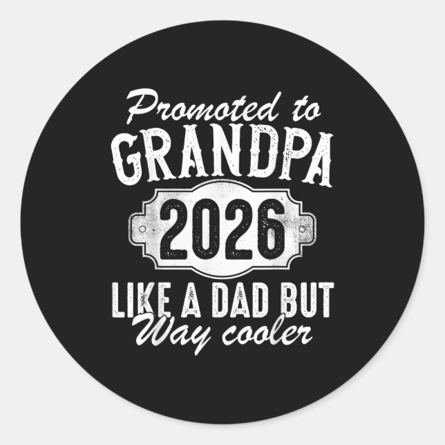 Promoted To Grandpa Est 2026 Soon To Be New Granda Classic Round Sticker (Front)