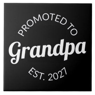 Promoted To Grandpa Est 2027 New Papa I Ceramic Tile