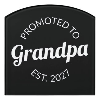 Promoted To Grandpa Est 2027 New Papa I Door Sign