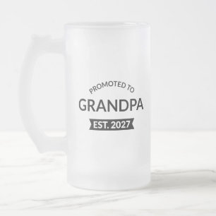 Promoted To Grandpa Est 2027 New Papa II Frosted Glass Beer Mug