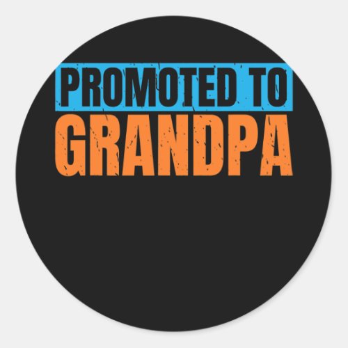 Promoted to Grandpa Family Father Grandfather  Classic Round Sticker
