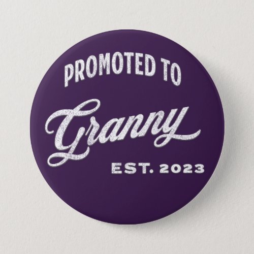 Promoted To Granny Est 2023 For New Grandma Button