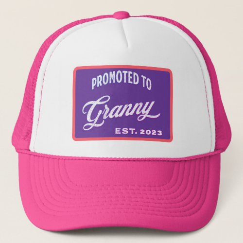Promoted To Granny Est 2023 For New Grandma Trucker Hat