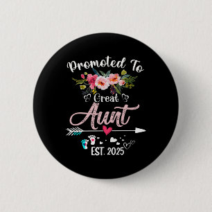 Promoted To Great Aunt 2025 Mothers Day First Time Button
