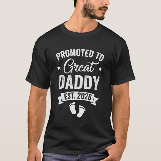 Promoted To Great Daddy Est 2026 Pregnancy Announc T-Shirt (Front)