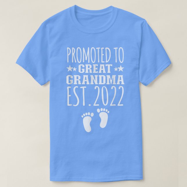 Promoted To Great Grandma 2022 First Time Great Gr T-Shirt (Design Front)