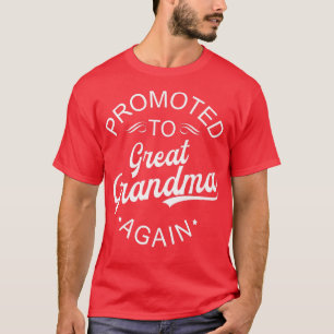 Promoted To Great Grandma Again Pregnancy Announce T-Shirt