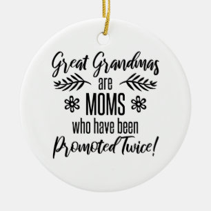 Promoted To Great Grandma Ceramic Ornament