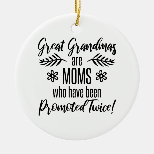 Promoted To Great Grandma Ceramic Ornament (Front)