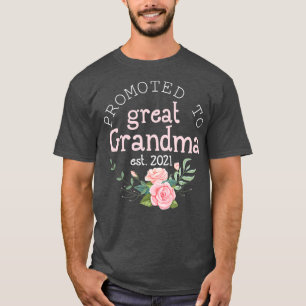 Promoted to Great Grandma Est 2021 First Time T-Shirt