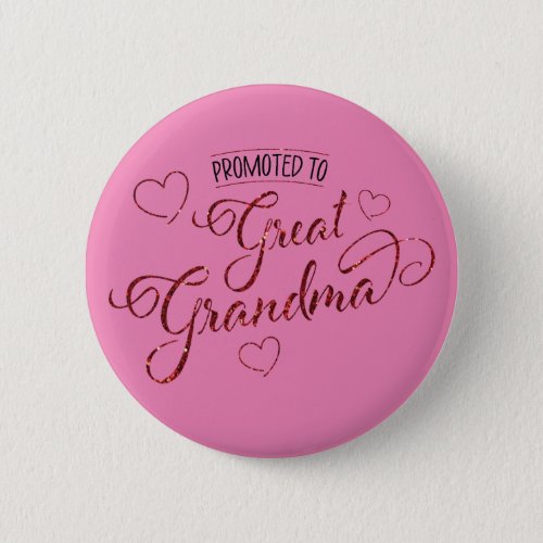 Promoted to Great Grandma faux sparkle with hearts Button