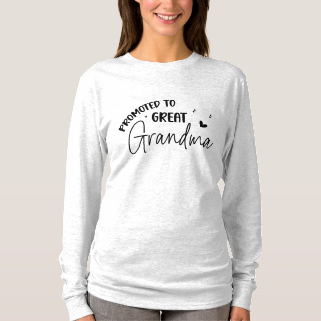 Promoted to Great Grandma T-Shirt (Front)