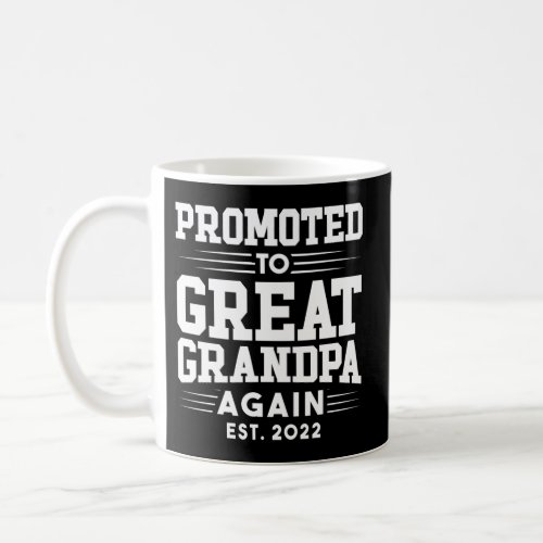 Promoted To Great Grandpa Again 2022 Great Grandpa Coffee Mug
