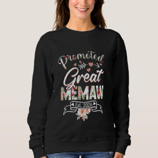 Promoted To Great Memaw Est 2026 First Time New Gr Sweatshirt
