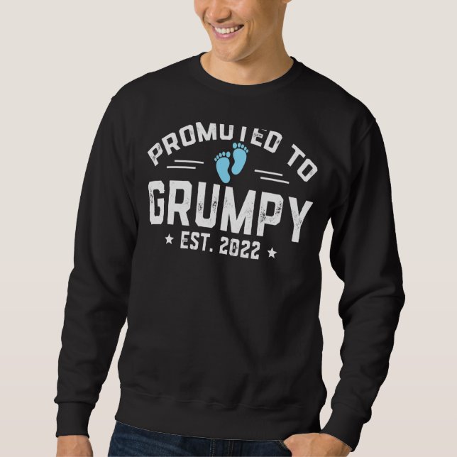 Promoted To Grumpy 2022 For First Time Grumpy New  Sweatshirt (Front)