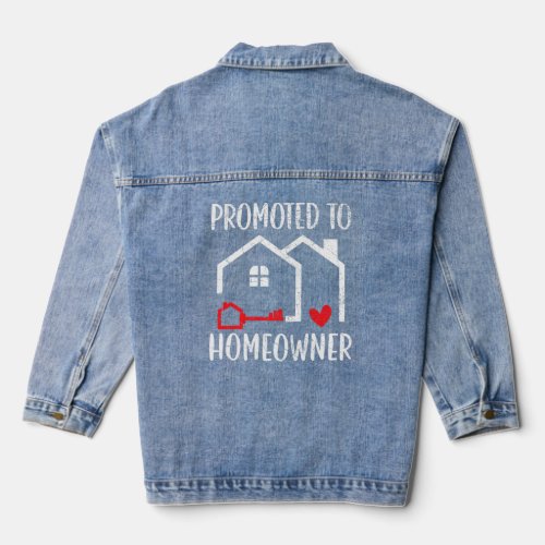 Promoted To Homeowner Got The Keys Housewarming Pa Denim Jacket