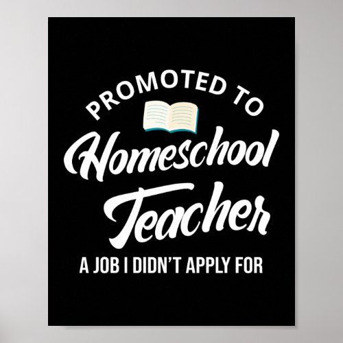 Promoted To Homeschool Teacher Nerd Funny Teacher Poster