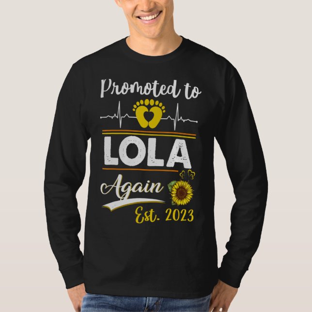 Promoted To Lola Again 2023 Sunflower New Lola 1 T-Shirt (Front)