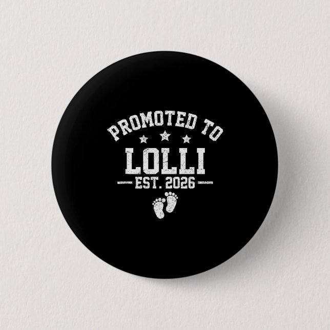 Promoted To Lolli Est 2026 Baby Announcement  Button (Front)