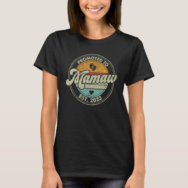 Promoted To Mamaw 2023 For New Mamaw First Time Re T-Shirt (Front)