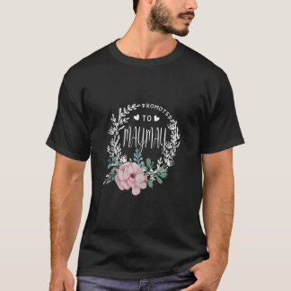 Promoted To MAYMAY Flower Mother s Day Matching Fa T-Shirt