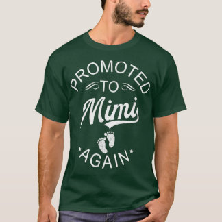 Promoted To Mimi Again Pregnancy Announcement For  T-Shirt