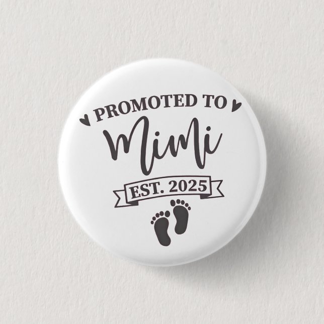 Promoted to Mimi Est. 2025 Grandma-to-be  Button (Front)