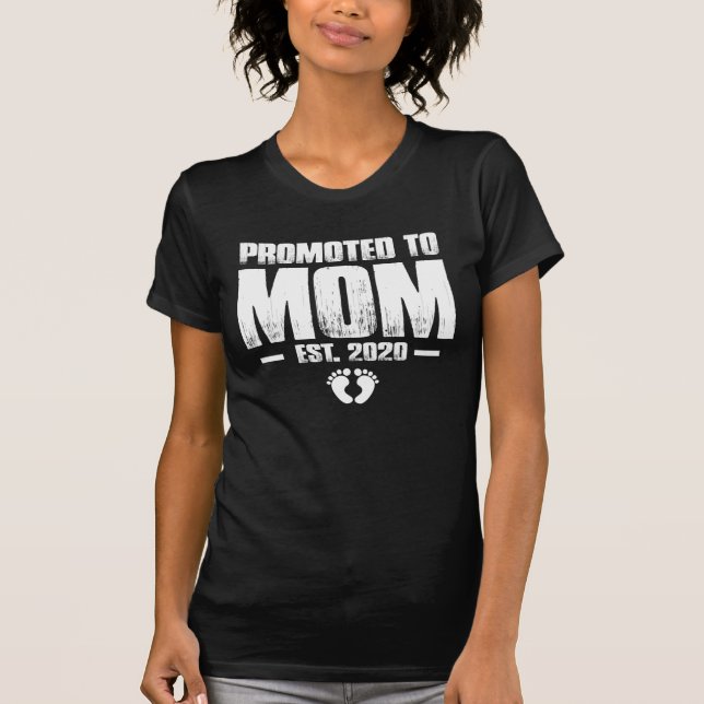 Promoted to Mom 2020 Mother's Day Gifts For Mama T-Shirt (Front)