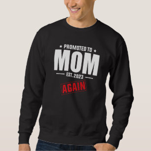 Promoted To Mom Again 2023  Pregnancy Announcement Sweatshirt