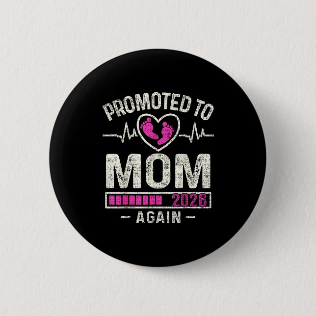 Promoted To Mom Again 2026 Expecting Baby Soon To  Button (Front)