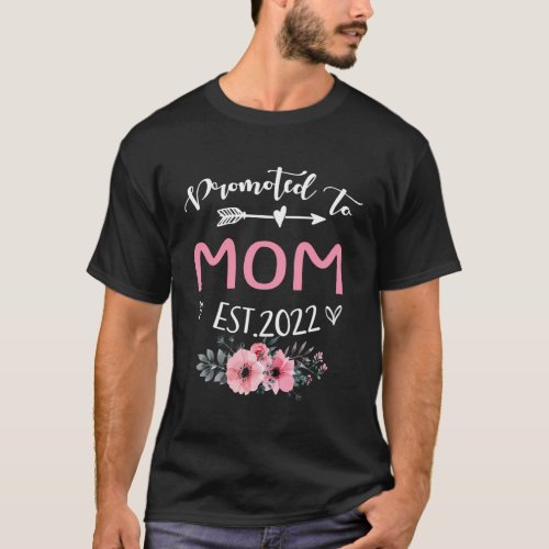 Promoted To Mom Est 2022 Floral Leveled Up To Mom T_Shirt