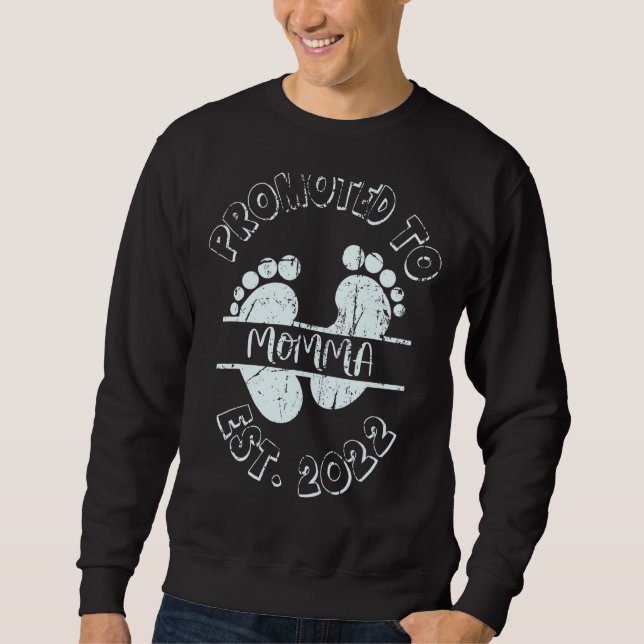 Promoted To Momma 2022  For New Mom First Time Mom Sweatshirt (Front)