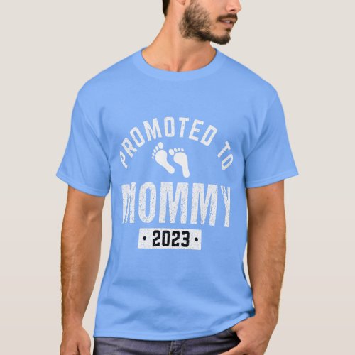 Promoted to Mommy 2023 New Mom Pregnancy Announcem T_Shirt