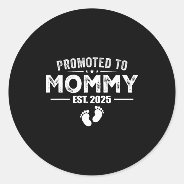 Promoted To Mommy 2025 Baby &amp; Mommy Funny For  Classic Round Sticker (Front)