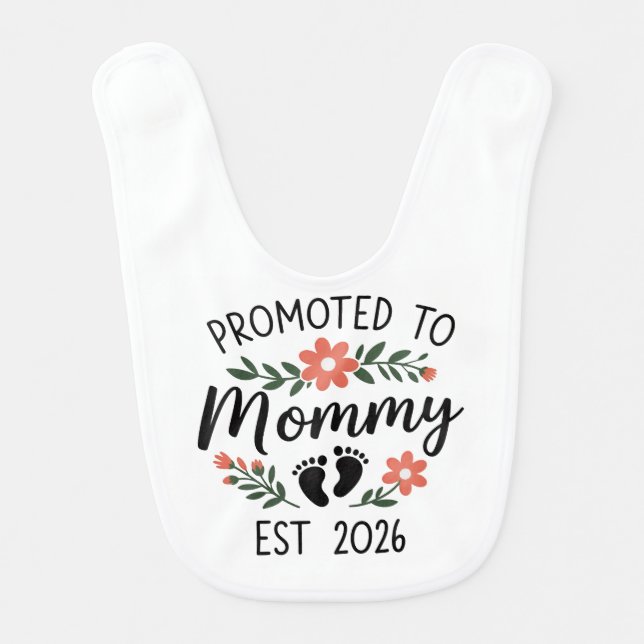 Promoted to Mommy 2026 Funny First Time Pregnancy  Baby Bib (Front)