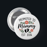 Promoted to Mommy 2026 Funny First Time Pregnancy  Button<br><div class="desc">Promoted to Mommy 2026 Funny First Time Pregnancy Reveal Mom</div>